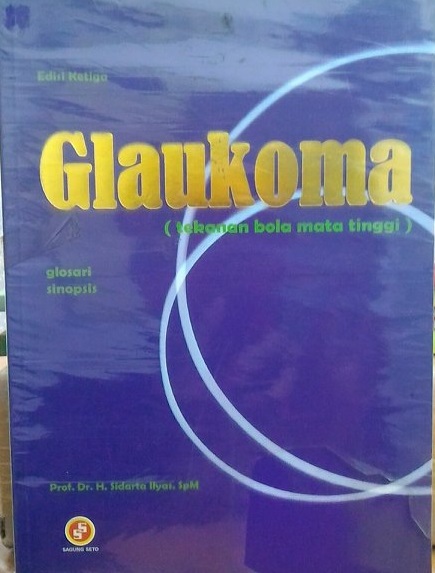 Glaukoma tekanan bola mata tinggi :  Edisi ke 3