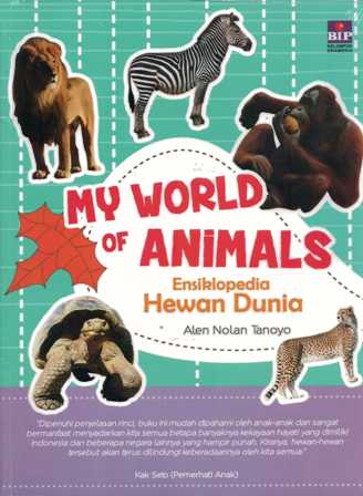 My world of animals :  Ensiklopedia hewan dunia