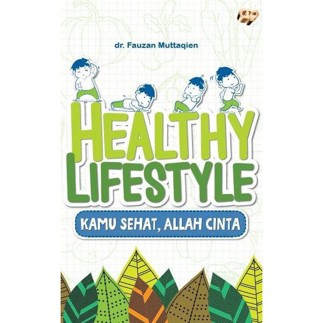 Healthy lifestyle :  Kamu sehat, Allah cinta