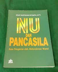Nahdlatul ulama dan pancasila :  Sejarah dan pernanan NU dalam perjuangan umay Islam di Indonesia dalam rangka penerimaan Pancasila sebagai satu-satunya asas