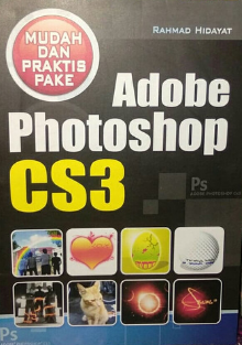 Mudah dan praktis pake adobe photoshop CS3
