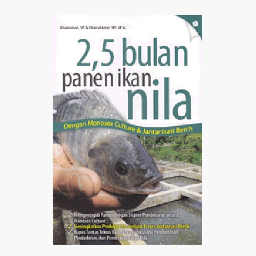 2.5 bulan panen ikan Nila :  dengan monosex culture & jantanisasi benih