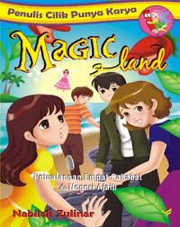 Magic Land :  Petualangan Empat Sahabat di Negeri Ajaib