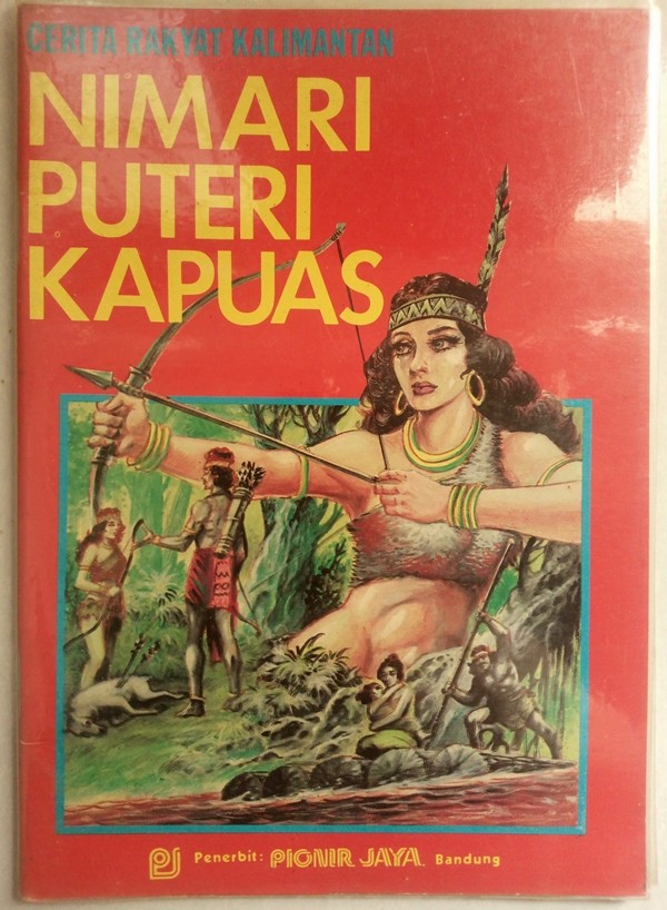 Nimari Puteri Kapuas :  Cerita rakyat Kalimantan