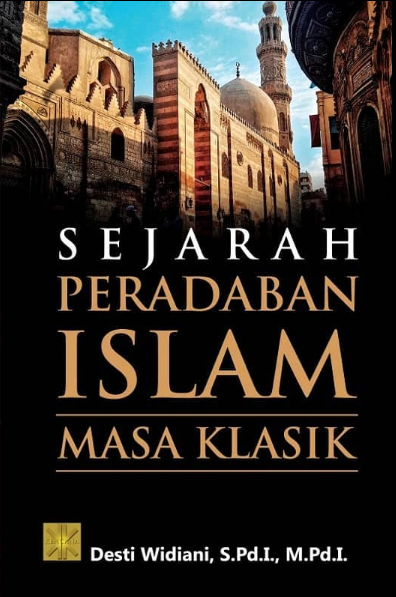 Sejarah peradaban islam :  masa klasik
