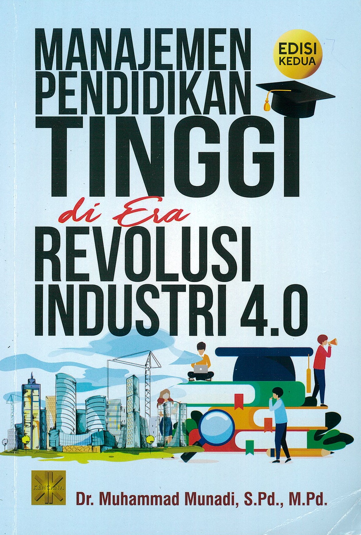 Manajemen pendidikan tinggi di era revolusi industri 4.0