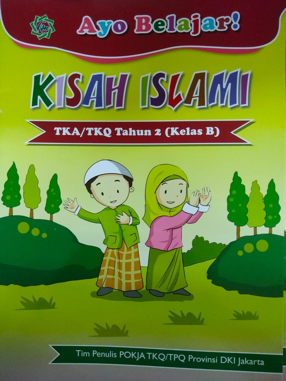 Ayo belajar kisah islami :  untuk TKA/TKQ tahun 2 (kelas b)