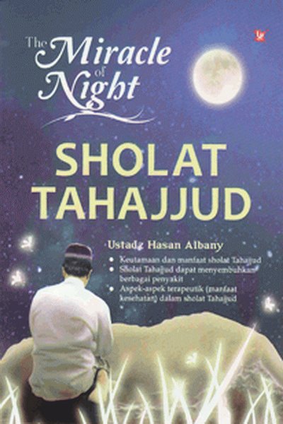 The Miracle of Night Sholat Tahajjud
