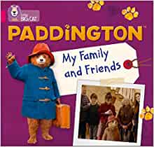 Paddington : my family and friends