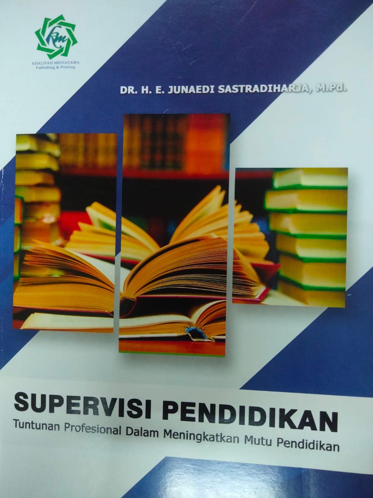 Supervisi pendidikan :  tuntunan profesional dalam mengingkatkan mutu pendidikan