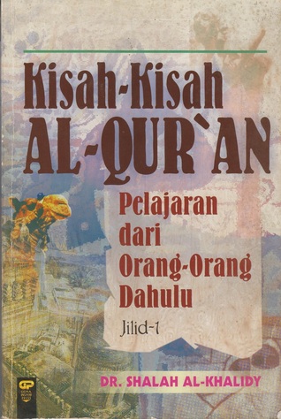 Kisah-kisah Al-Qur'an pelajaran dari orang-orang dahulu Jilid 1
