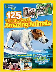 National geographic kids :  125 true stories of amazing animal
