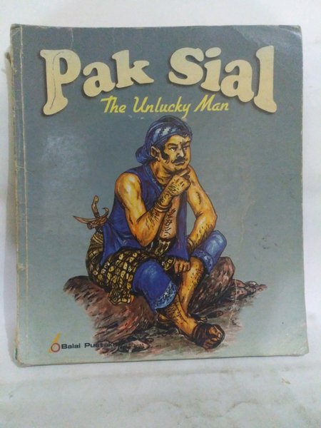 Pak Sial : The Unlucky Man