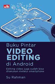 Buku pintar video editing di Android