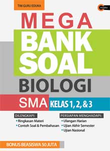 Mega Bank Soal Biologi SMA kelas 1,2 & 3