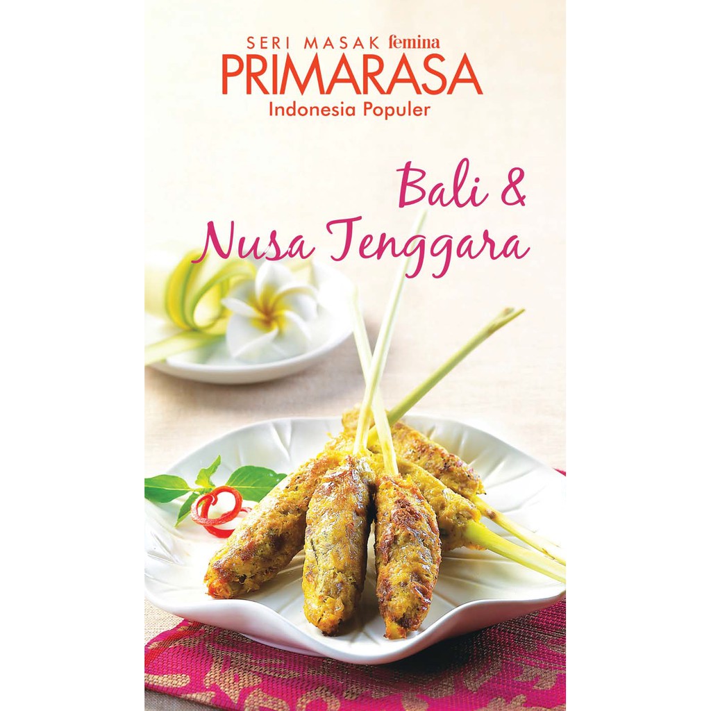 Seri masak femina primarasa indonesia populer :  Bali & Nusa Tenggara