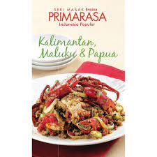 Seri masak femina primarasa indonesia populer : :  Kalimantan, Maluku & Papua