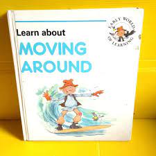 Early World of Learning :  Moving around