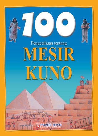 100 Pengetahuan tentang Mesir Kuno