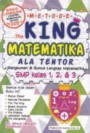 The King Matematika Ala Tentor :  Rangkuman & Rumus Lengkap Matematika SMP Kelas 1, 2, & 3