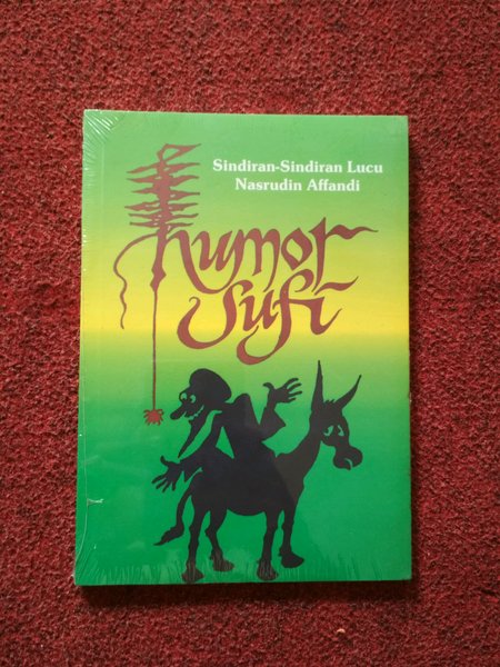 Humor sufi :  sindiran-sindiran lucu Nasrudin Affandi