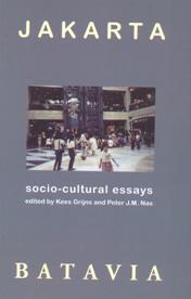 Jakarta - Batavia :  Socio - Cultural Essays