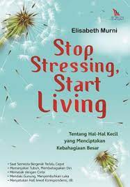 Stop stressing, start living
