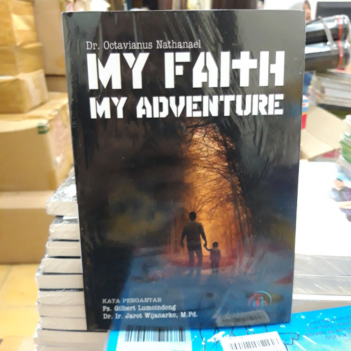 My faith, my adventure :  (imanku, petualanganku)