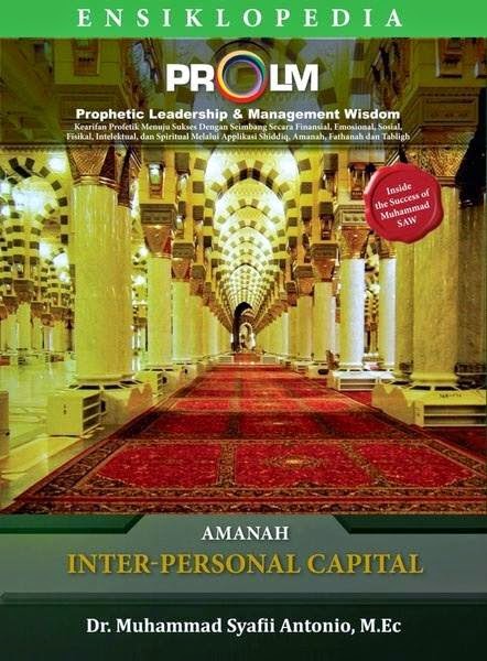 Ensiklopedia PROLM Prophetic Leadership and Management Wisdom : Amanah Inter-personal Capital