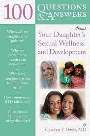 100 questions and answer about your daughter's sexual wellnes and development