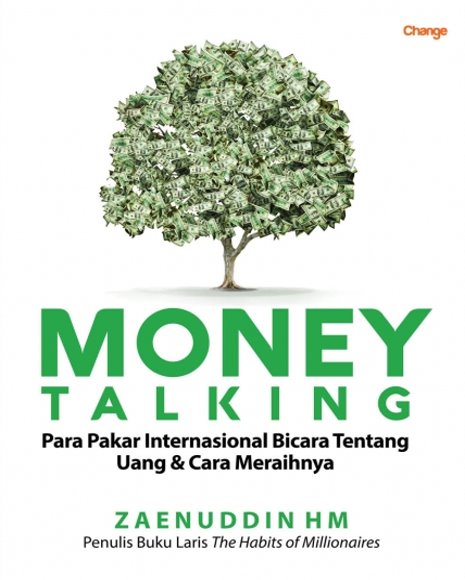 Money talking :  para pakar internasional bicara tentang uang dan cara meraihnya