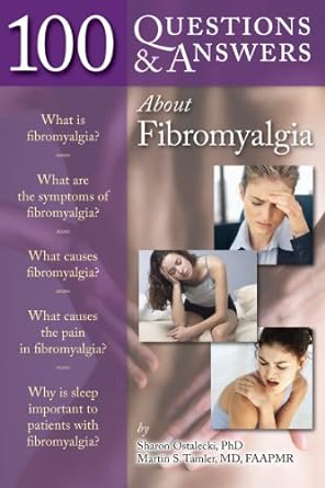 100 questions and answers about fibromyalgia Sharon OStalecki, Martin S. Tamler