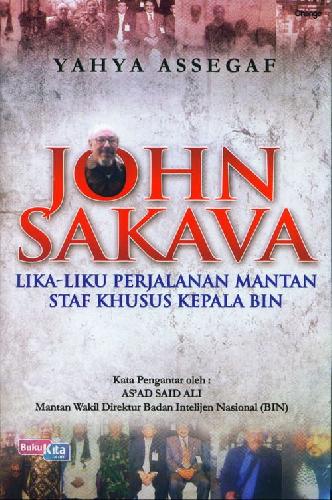 John Sakava :  lika-liku perjalanan mantan staf khusus kepala bin