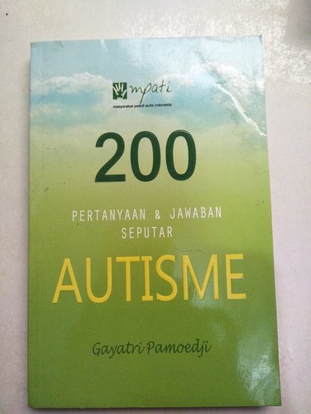 200 pertanyaan dan jawaban seputar :  Autisme