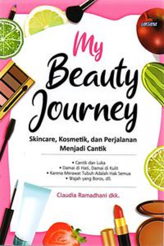 My beauty journey :  Skincare, Kosmetik, dan Perjalanan menjadi cantik