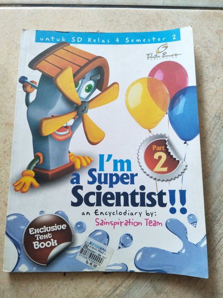 I'm a super scientist!! part 2 :  an encyclodiary untuk SD/MI kelas 4 semester 2