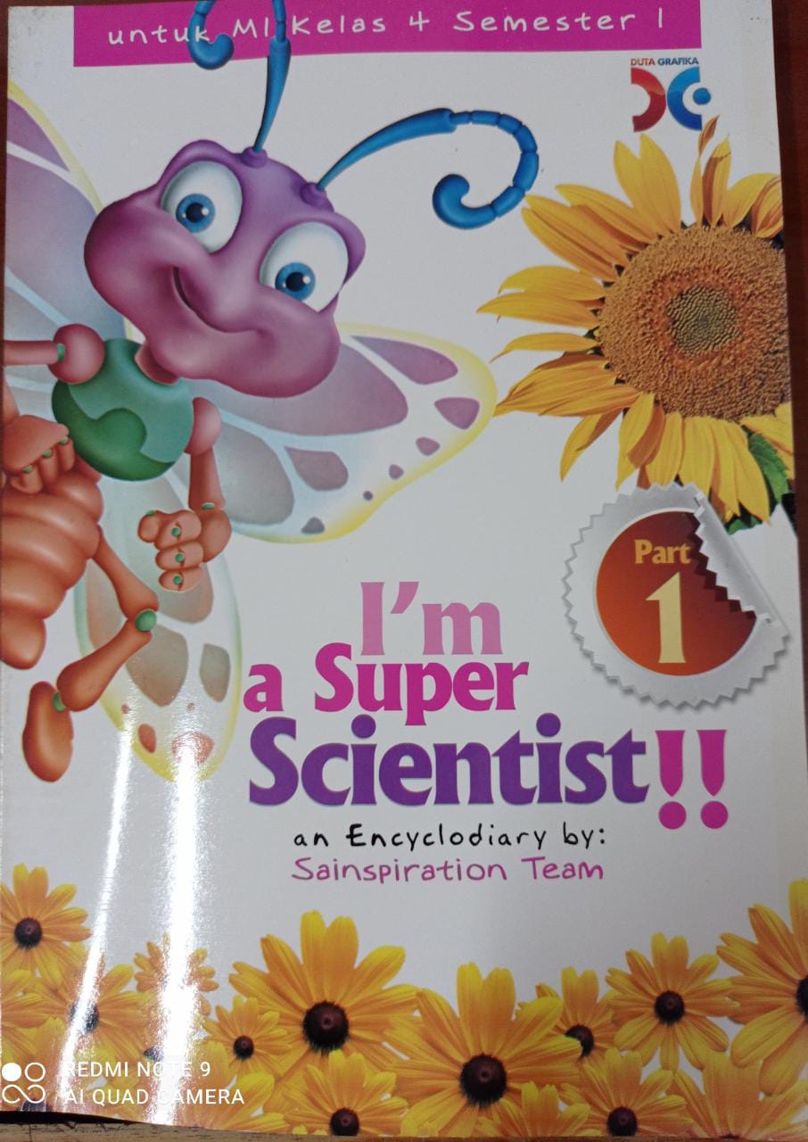 I'm a super scientist!! part 1 :  an encyclodiary untuk SD/MI kelas 4 semester 1