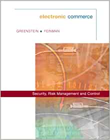 Electronic Commerce :  Security, Risk Management and Control