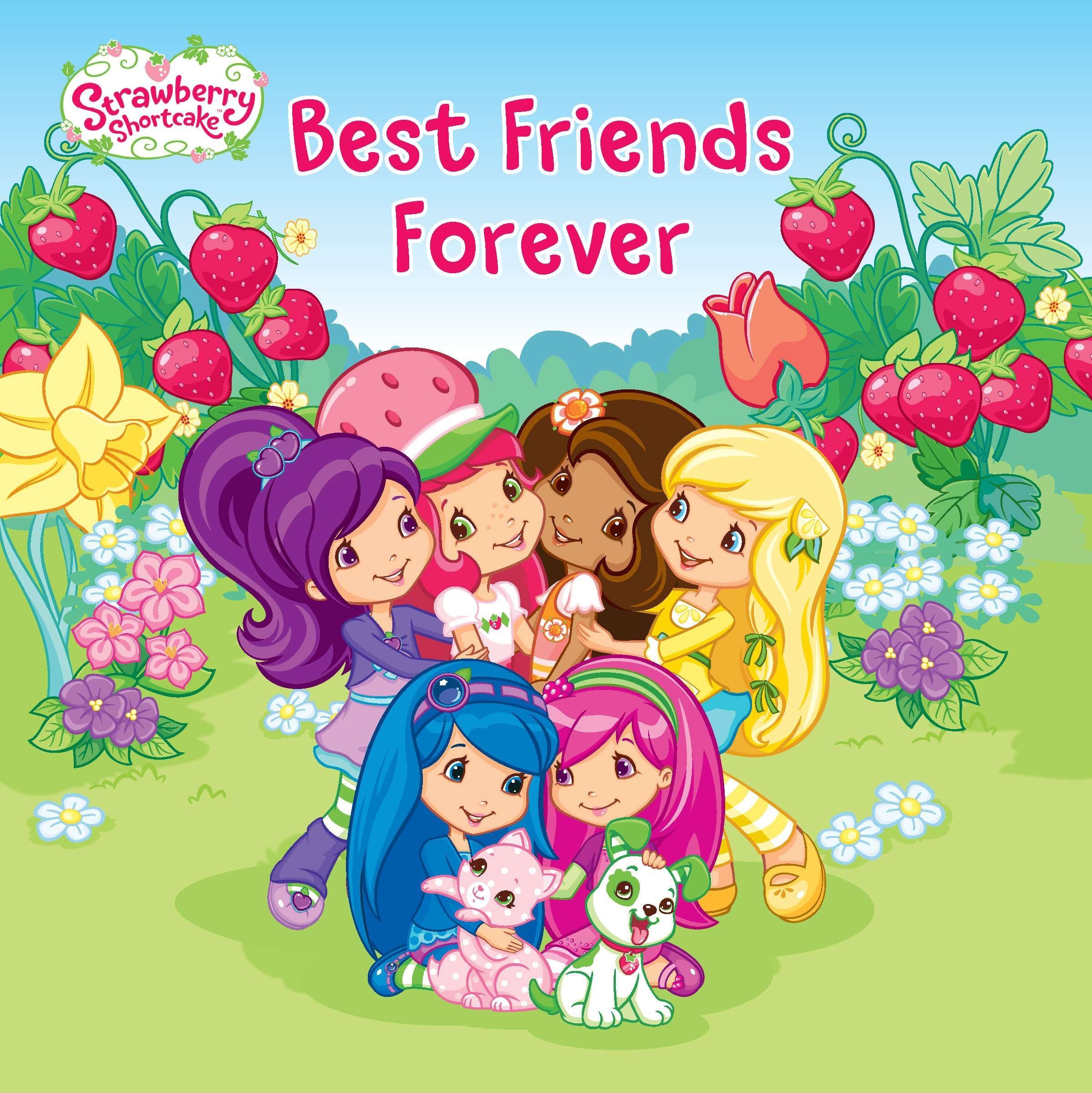 Strawberry Shortcake-Best Friends Forever