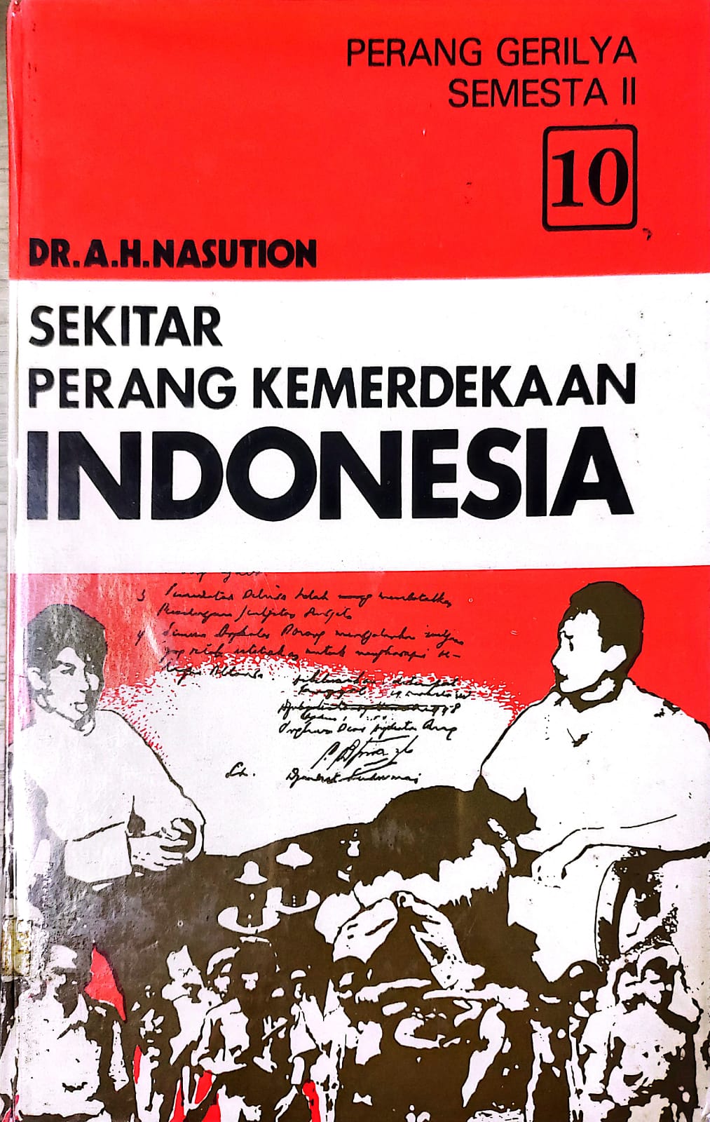 Sekitar perang kemerdekaan Indonesia jilid 10 :  perang gerilya semesta II
