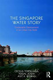 The Singapore Water History :  Sustainable Development in an Urban City-State