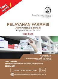 Pelayanan Farmasi (administrasi farmasi) program keahlian farmasi untuk SMK/MAK kompetensi keahlian farmasi klinis dan komunitas kelas XII