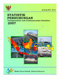 Statistik perhubungan :  Transportation and communication statistics 2007