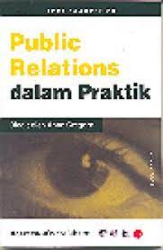 Seri Praktik PR :  Public Relations dalam Praktik