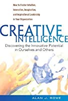 Creative Intelligence :  MEmbangkitkan Potensi Inovasi dalam Diri dan Organisasi Anda