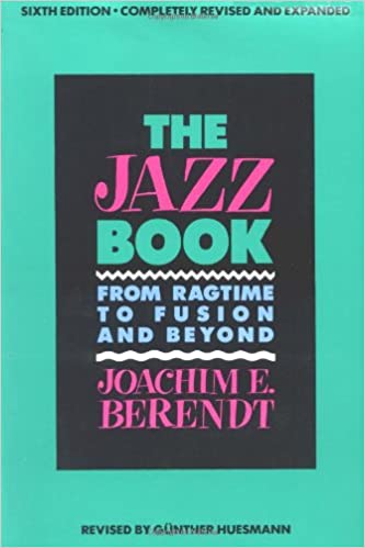The Jazz Book :  From Ragtime To Fusion And Beyond