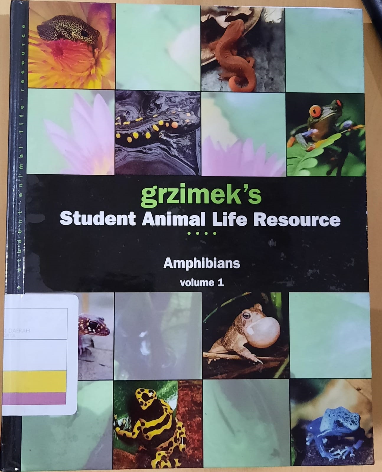 Grzimek's Student Animal Life Resource :  Amphibians : Volume 1