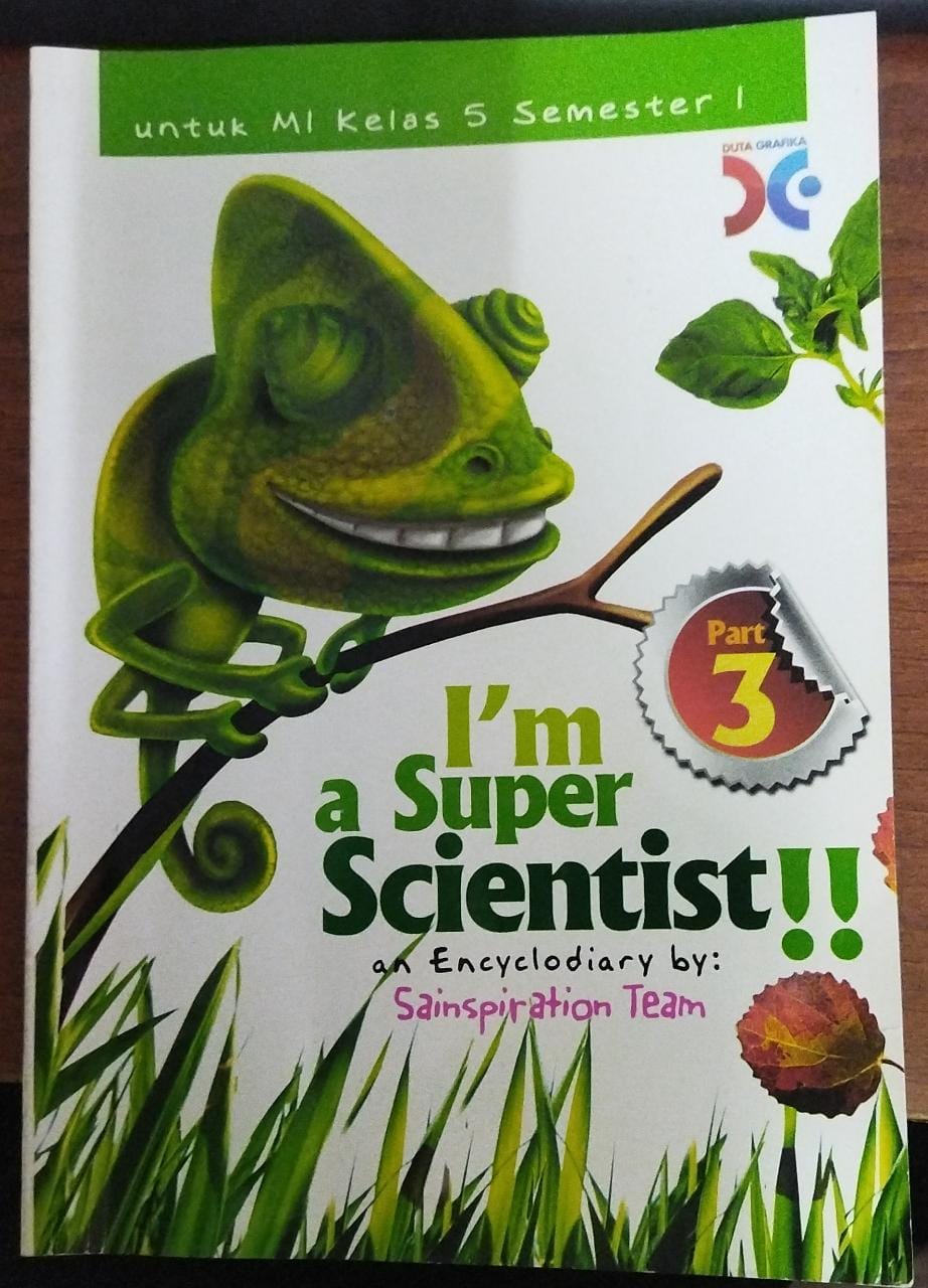I'm a super scientist!! part 3 :  an encyclodiary untuk SD/MI kelas 5 semester 1