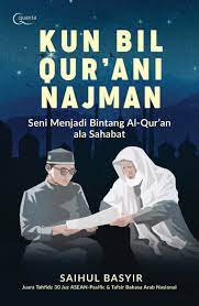 Kun bil Qur'ani najman :  seni menjadi bintang Al-Qur'an ala sahabat