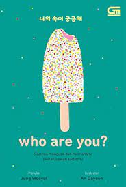 Who Are You? :  Saatnya menguak dan memahami pikiran bawah sadarmu